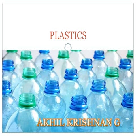 Plastics ( manufacture, types,application,examples)