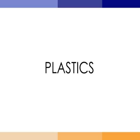 Plastics