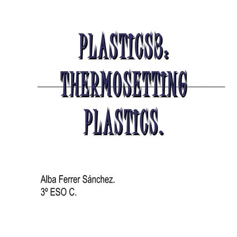 THERMOSETTING PLASTICS