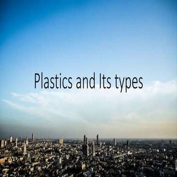 Plastics and its types