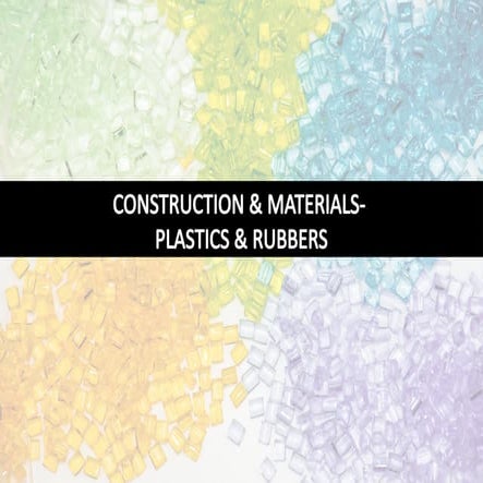 what is the    plastics and rubbers.pptx