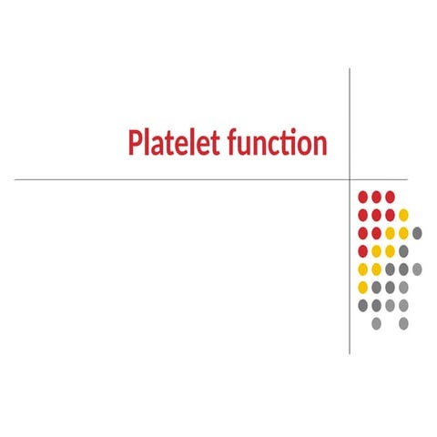 platelet function and what happens in the body.pptx