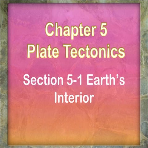 Plate Tectonics - Chapter 5