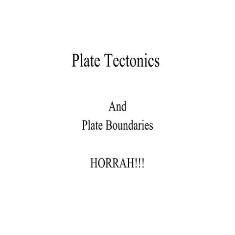 Plate Tectonics: History and Boundaries