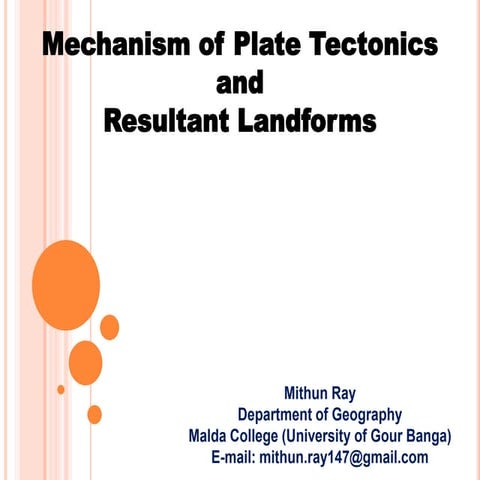 Mechanism of Plate Tectonics and Resultant Landforms