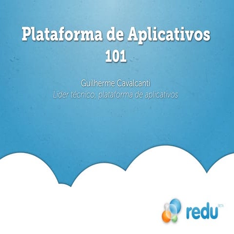 Introdução a plataforma de aplicativos Redu