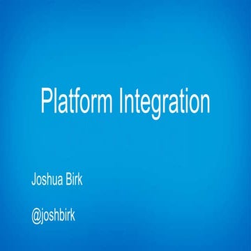 Platform integration