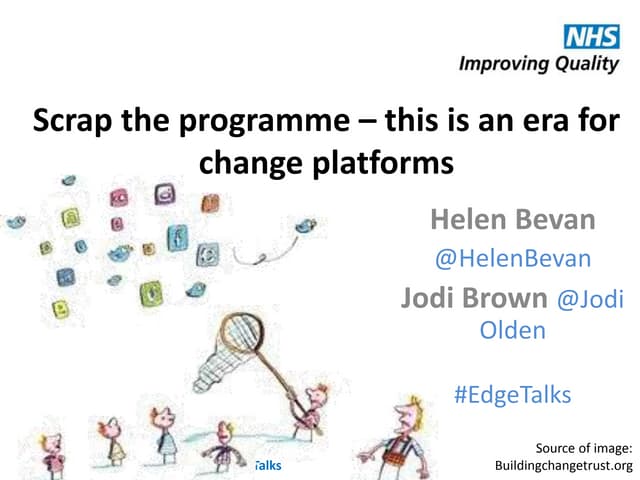 Scrap the change programme - it's the era of change platforms