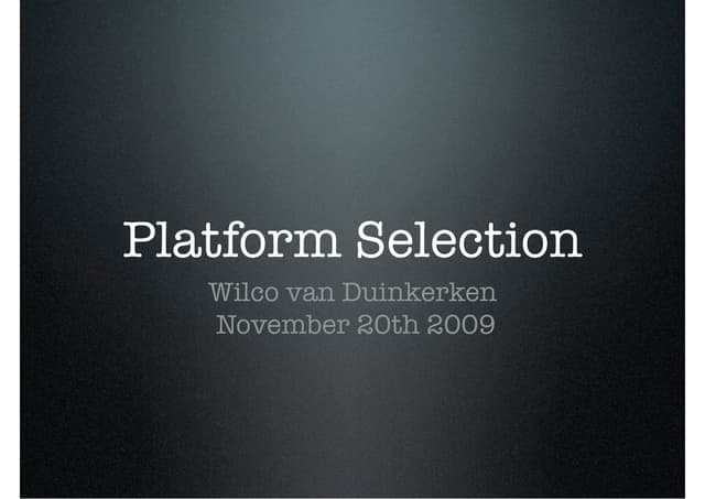 Platform Selection