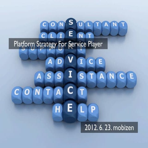 Platform strategy for service player