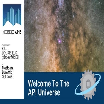 Welcome To The API Universe - Platform Summit 2018