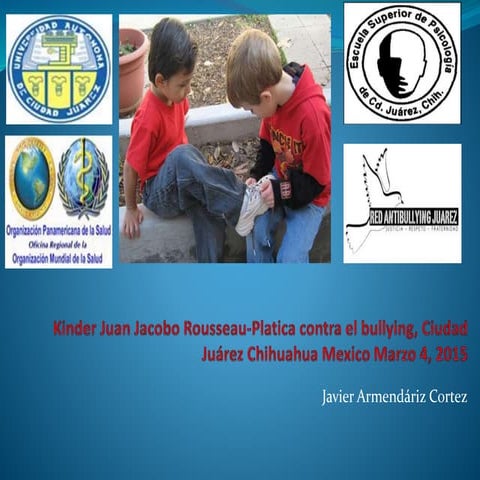  Platica contra el bullyingpadreskinder, Javier Armendariz Cortez