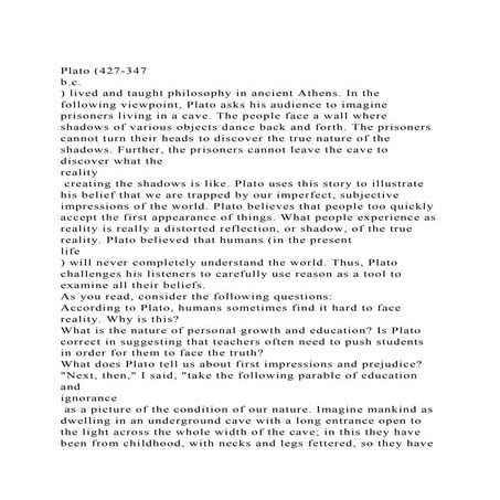 Plato (427-347 b.c.) lived and taught philosophy in ancient At.docx