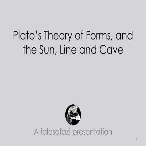 Plato's Theory of Forms, and the Sun, Line and Cave
