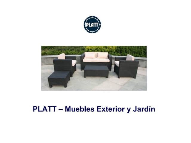Platt  Muebles Serie JardíN