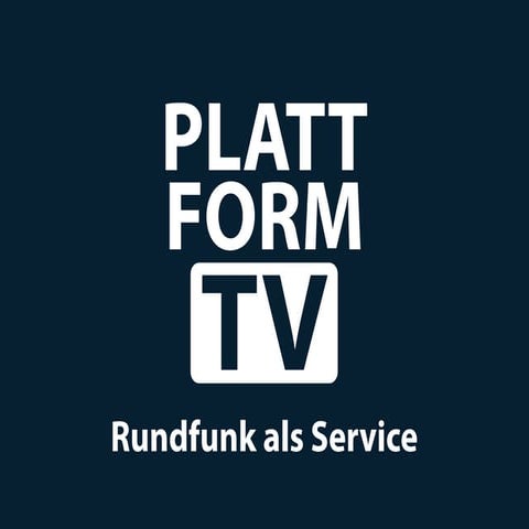 PlattformTV - Rundfunk als Service