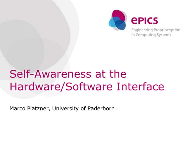 Self-awareness at the Hardware/Software Interface - Marco Platzner