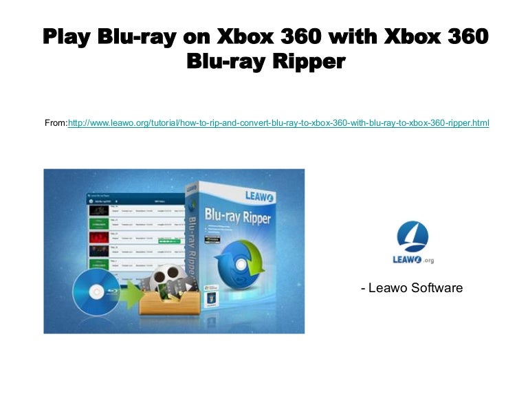 Play blu ray on xbox 360 with xbox 360 bluray ripper