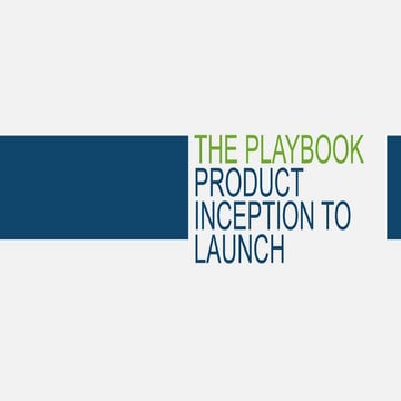 Product Management Playbook   product inception to launch