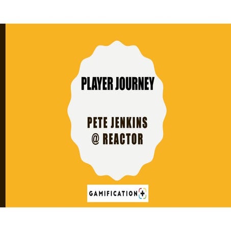 Player Journey - Gamification Concept Development