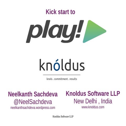 Play framework training by Neelkanth Sachdeva @ Scala Traits Event , New Delh...