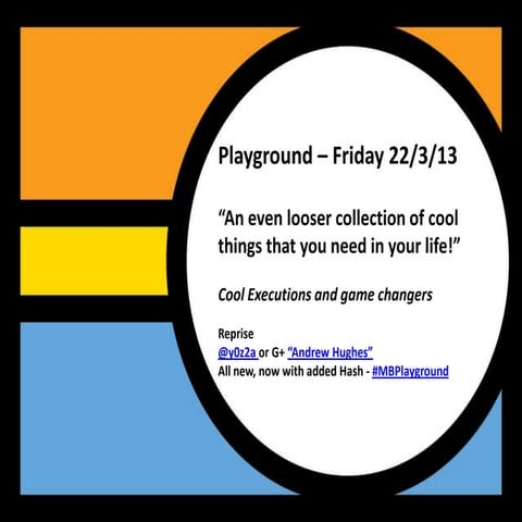 Playground - 22nd March