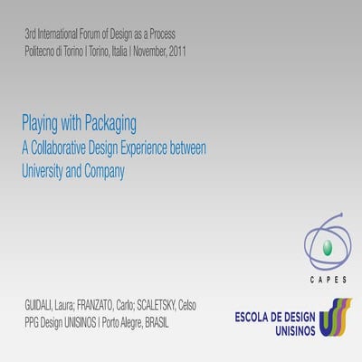 Playing with packaging. A collaborative design experience between university ...