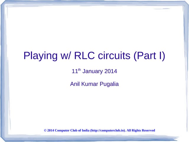 Playing with R L C Circuits