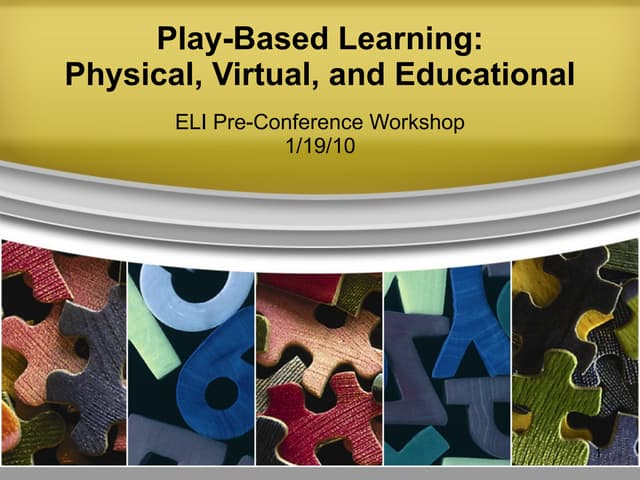 Play-Based Learning: Physical, Virtual, and Educational