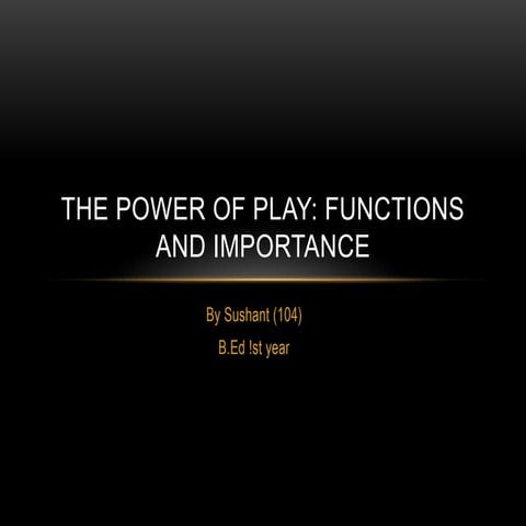 Plays and its definitions and its types and its characteristics and its impor...