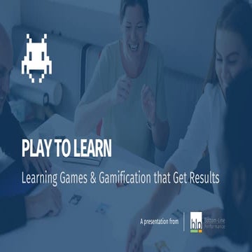 Play to Learn: Learning Games and Gamification that Get Results