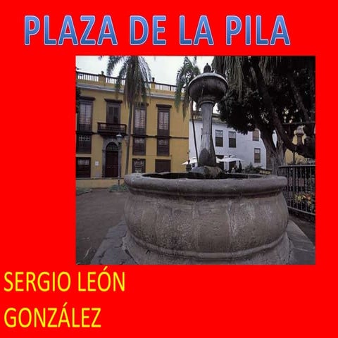 Plaza de la Pila 