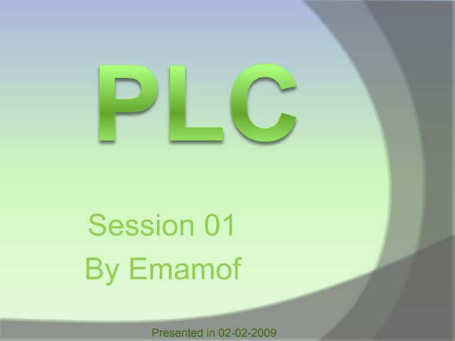 PLC, by Mohamed Al-Emam, Session 1
