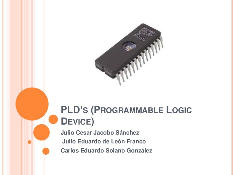 PLD’s (programmable logic device)