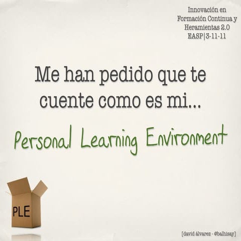 Te cuento cómo es mi PLE