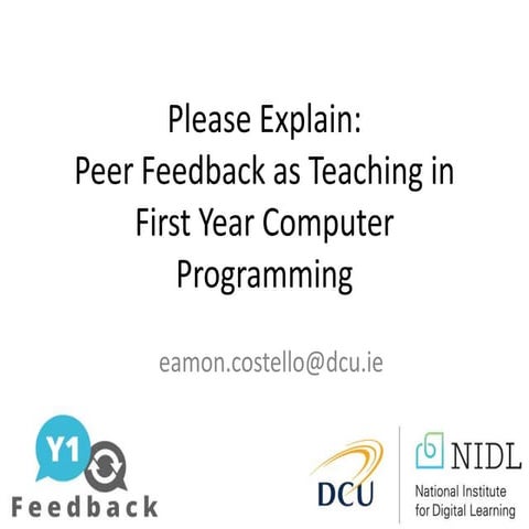Please Explain - Peer Feedback as Teaching in First Year Computer Programming...