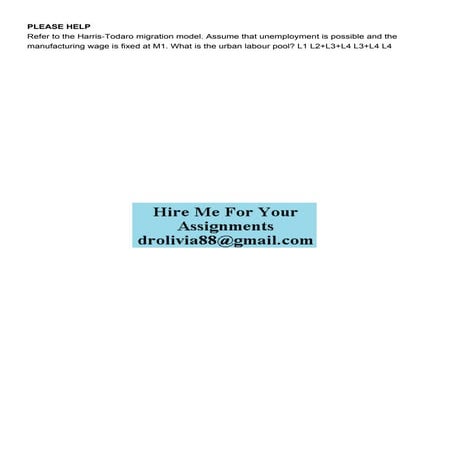 PLEASE HELP   Refer to the HarrisTodaro migration model As.pdf