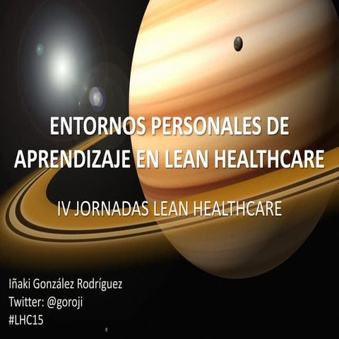 Entornos personales de aprendizaje en Lean Healthcare #LHC15