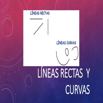 Lineas rectas y Lineas curvas