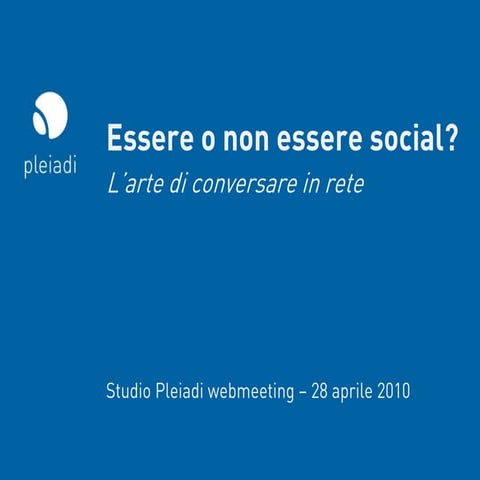Essere o non essere social?