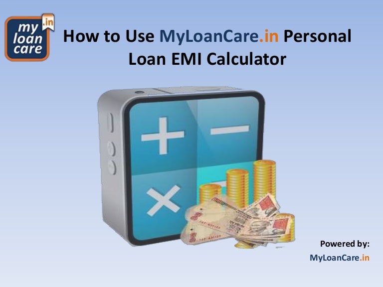 How to Use MyLoanCare Personal Loan EMI Calculator