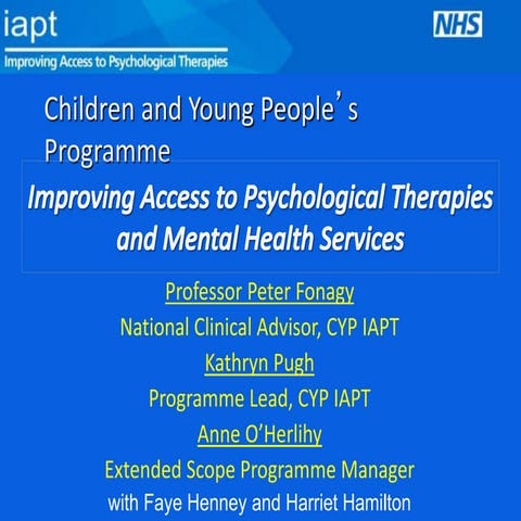 CYP IAPT: Children & Young People's Improving Access to Psychological ...