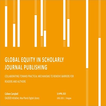 UKSG 2023 - Plenary 1 - Global equity in scholarly journal publishing:   coll...