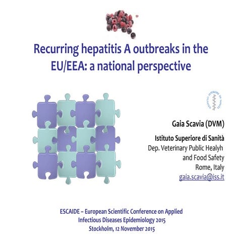 Recurring hepatitis A outbreaks in the EU/EEA: a national perspective, Dr. Ga...