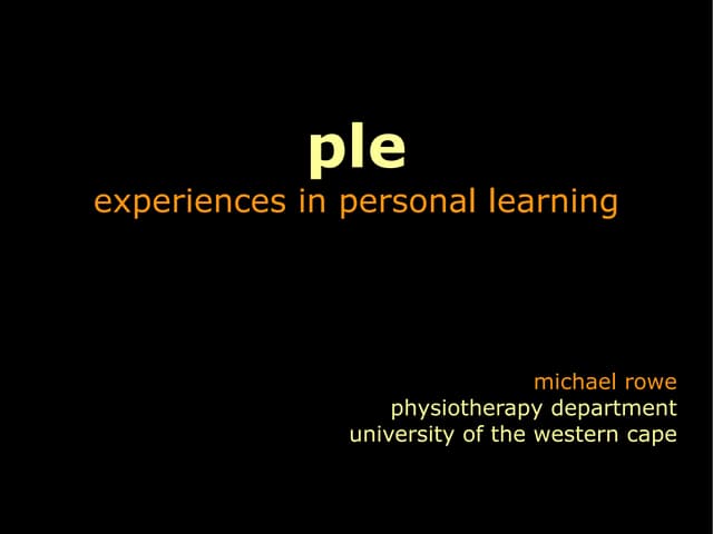 PLE: experiences in personal learning
