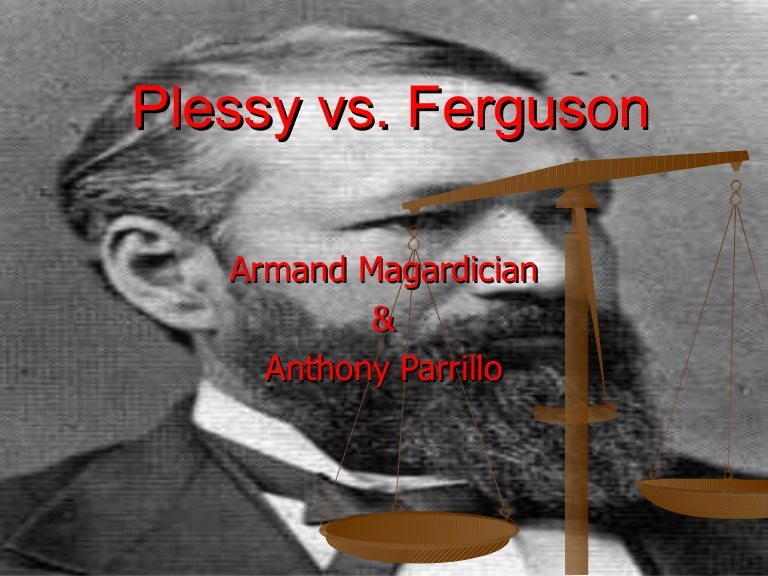 Plessy vs ferguson