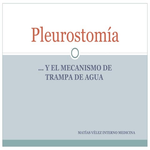 Pleurostomia y tubo de torax