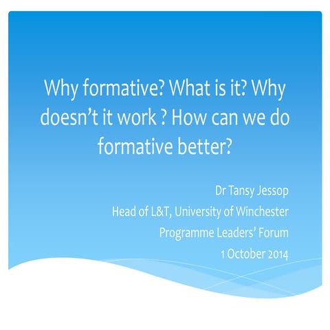 Why formative? What is it? Why doesn't it work? How can we do it better?