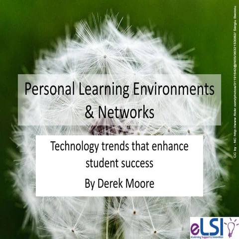 Personal Learning Environments & Networks
