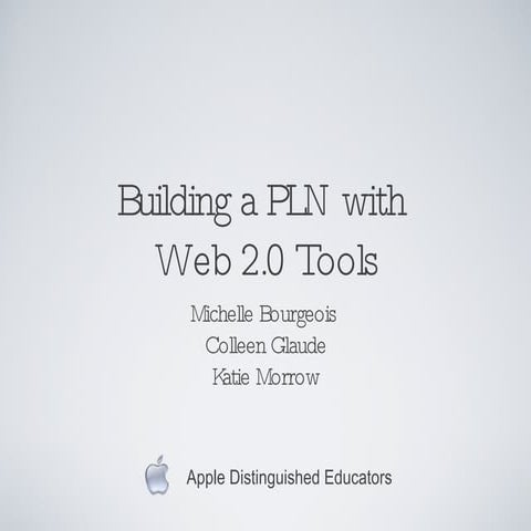 Build a PLN with Web 2.0 Tools (FETC 09)